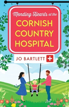 Paperback Mending Hearts at the Cornish Country Hospital Book