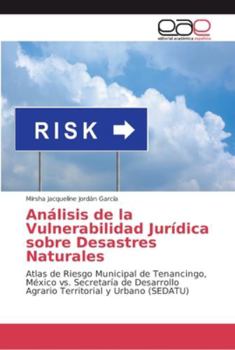 Paperback Análisis de la Vulnerabilidad Jurídica sobre Desastres Naturales [Spanish] Book