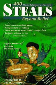 Paperback 400 Steals Beyond Belief: The Essential Almanac to a Freer World Book