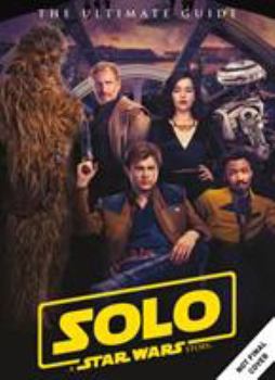 Paperback Star Wars: Solo a Star Wars Story Ultimate Guide Book