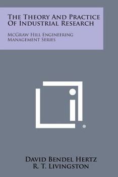 Paperback The Theory and Practice of Industrial Research: McGraw Hill Engineering Management Series Book