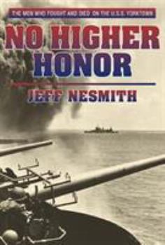 Hardcover No Higher Honor: The U.S.S. Yorktown at the Battle of Midway Book
