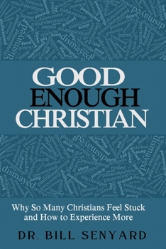 Good Enough Christian: Experiencing the Love of Jesus When You Don’t Feel Enough