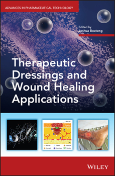 Hardcover Therapeutic Dressings and Wound Healing Applications Book