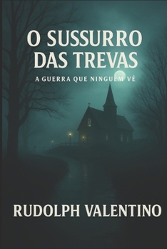Paperback O Sussurro das Trevas: A Guerra que Ninguém Vê [Portuguese] Book