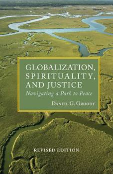 Globalization, Spirituality, and Justice - Book  of the THEOLOGY IN GLOBAL PERSPECTIVE