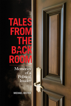 Paperback Tales from the Back Room: Memories of a Political Insider Book
