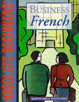 Paperback Absolute Beginners' Business French Coursebook Book