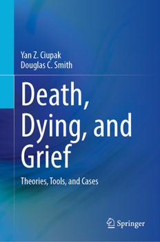 Hardcover Death, Dying, and Grief: Theories, Tools, and Cases Book