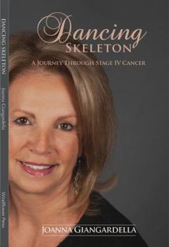 Paperback Dancing Skeleton: A Journey Through Stage IV Cancer Book