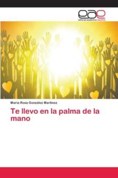 Paperback Te llevo en la palma de la mano [Spanish] Book