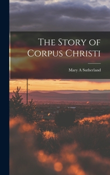 Hardcover The Story of Corpus Christi Book