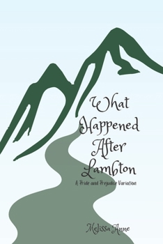 Paperback What Happened After Lambton: A Pride and Prejudice Variation Book