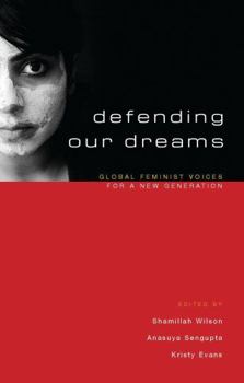 Paperback Defending Our Dreams: Global Feminist Voices for a New Generation Book