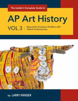 Paperback The Insider's Complete Guide AP Art History: Beyond the European Tradition with Global Contemporary Book
