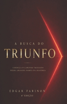 Paperback A Busca do Triunfo: O poder ilimitado está dentro de você [Portuguese] Book