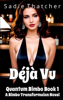 Paperback Déjà Vu: A Bimbo Transformation Novel Book