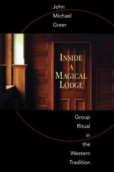 Paperback Inside a Magical Lodge: Group Ritual in the Western Tradition Book