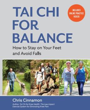 Paperback Tai Chi for Balance: How to Stay on Your Feet and Avoid Falls Book