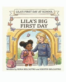 Paperback Lila's First Day at School: Lila's Big First Day Book