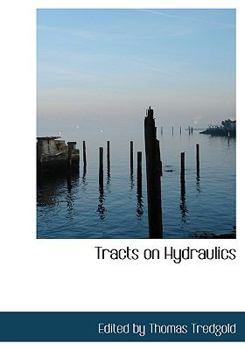Paperback Tracts on Hydraulics [Large Print] Book