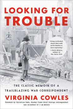 Paperback Looking for Trouble: The Classic Memoir of a Trailblazing War Correspondent Book