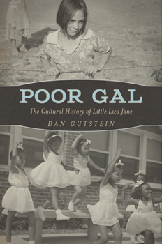 Paperback Poor Gal: The Cultural History of Little Liza Jane Book