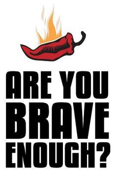 Paperback Are You Brave Enough?: 6x9 College Ruledline 150 Pages Book
