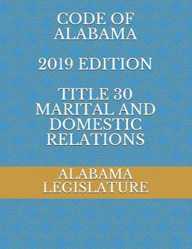 Paperback Code of Alabama 2019 Edition Title 30 Marital and Domestic Relations Book