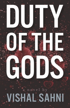 DUTY OF THE GODS: An epic story of love and duty amidst the chaos of the COVID-19 pandemic.