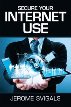 Paperback Secure Your Internet Use Book