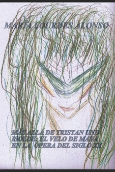 Más Allá de Tristan und Isolde: el Velo de Maya en la Ópera del Siglo XX