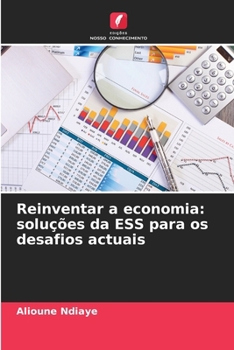 Paperback Reinventar a economia: soluções da ESS para os desafios actuais [Portuguese] Book