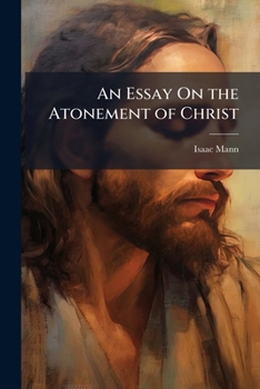 Paperback An Essay On the Atonement of Christ Book