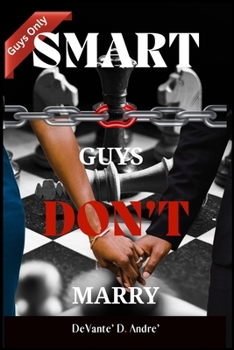 Paperback Smart Guys Don't Marry Book