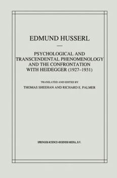 Paperback Psychological and Transcendental Phenomenology and the Confrontation with Heidegger (1927-1931): The Encyclopaedia Britannica Article, the Amsterdam L Book