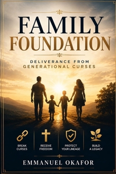 Paperback FAMILY Foundations: Deliverance From Generational Curses Book
