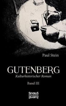 Paperback Gutenberg Band 3: Ein kulturhistorischer Roman [German] Book