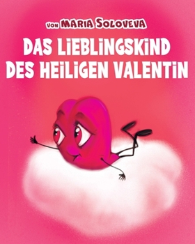 Das Lieblingskind Des Heiligen Valentin