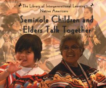 Hardcover Seminole Children and Elders Talk Together Book