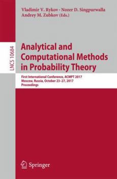 Paperback Analytical and Computational Methods in Probability Theory: First International Conference, Acmpt 2017, Moscow, Russia, October 23-27, 2017, Proceedin Book