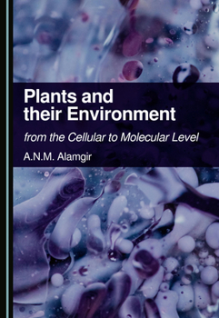 Hardcover Plants and their Environment: from the Cellular to Molecular Level Book
