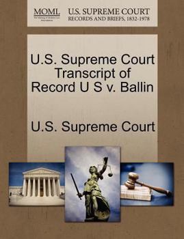 Paperback U.S. Supreme Court Transcript of Record U S V. Ballin Book