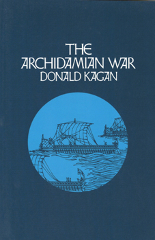 The Archidamian War - Book #2 of the Peloponnesian War