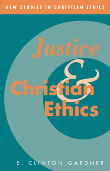 Hardcover Justice and Christian Ethics Book