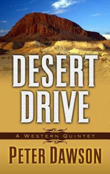 Hardcover Desert Drive: A Western Quintet [Large Print] Book