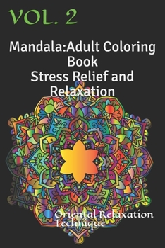 Paperback Mandala: Adult Coloring Book Stress Relief and Relaxation: Oriental Relaxation Technique Vol. 2 Book