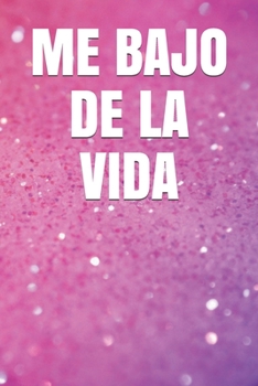 ME BAJO DE LA VIDA: Libretas pequeñas bonitas para regalar en cualquier ocasión,siempre vienen bien,si tienes dudas estas navidades no lo pienses ... detalle práctico y original (Spanish Edition)