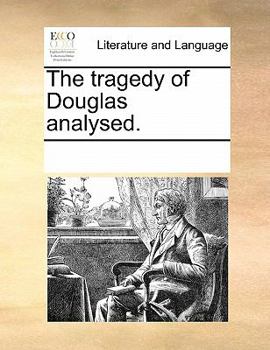 Paperback The Tragedy of Douglas Analysed. Book