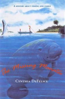 Paperback The Missing Manatee: A Mystery about Fishing and Family Book